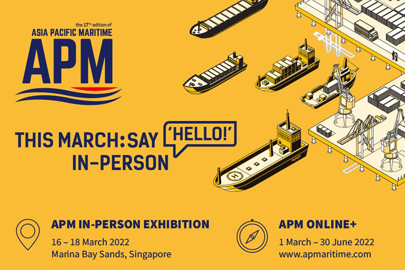 APM Asia Pacific Maritime Exhibition In Singapore 16/03/22 - 18/03/22